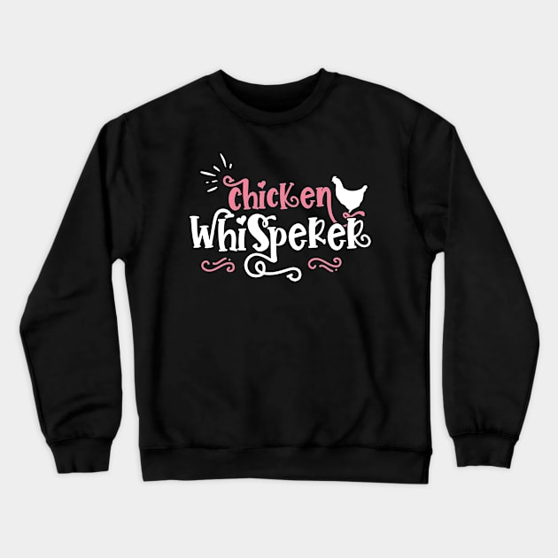 Chicken Whisperer - Cute Farmer design Crewneck Sweatshirt by theodoros20